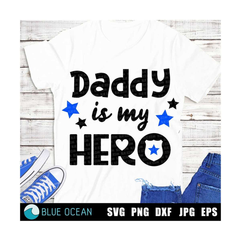 2310202318532-daddy-is-my-hero-svg-police-officer-svg-police-hero-svg-image-1.jpg