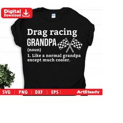 drag racing svg files - grandpa funny definition theme race car svg instant digital downloads
