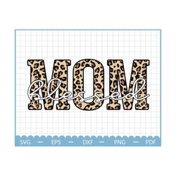 blessed mom svg, mothers day gift, mama leopard svg, mothers day svg, mama svg file, mom life svg, mothers day gift for