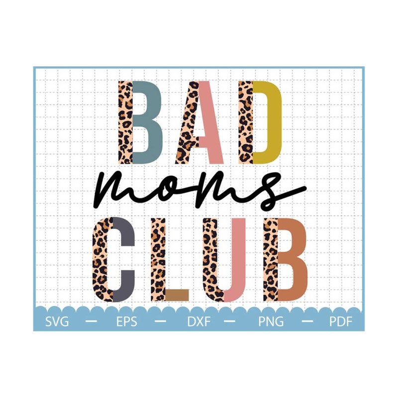 MR-23102023191127-bad-moms-club-svg-mothers-day-gift-mama-leopard-svg-mothers-image-1.jpg