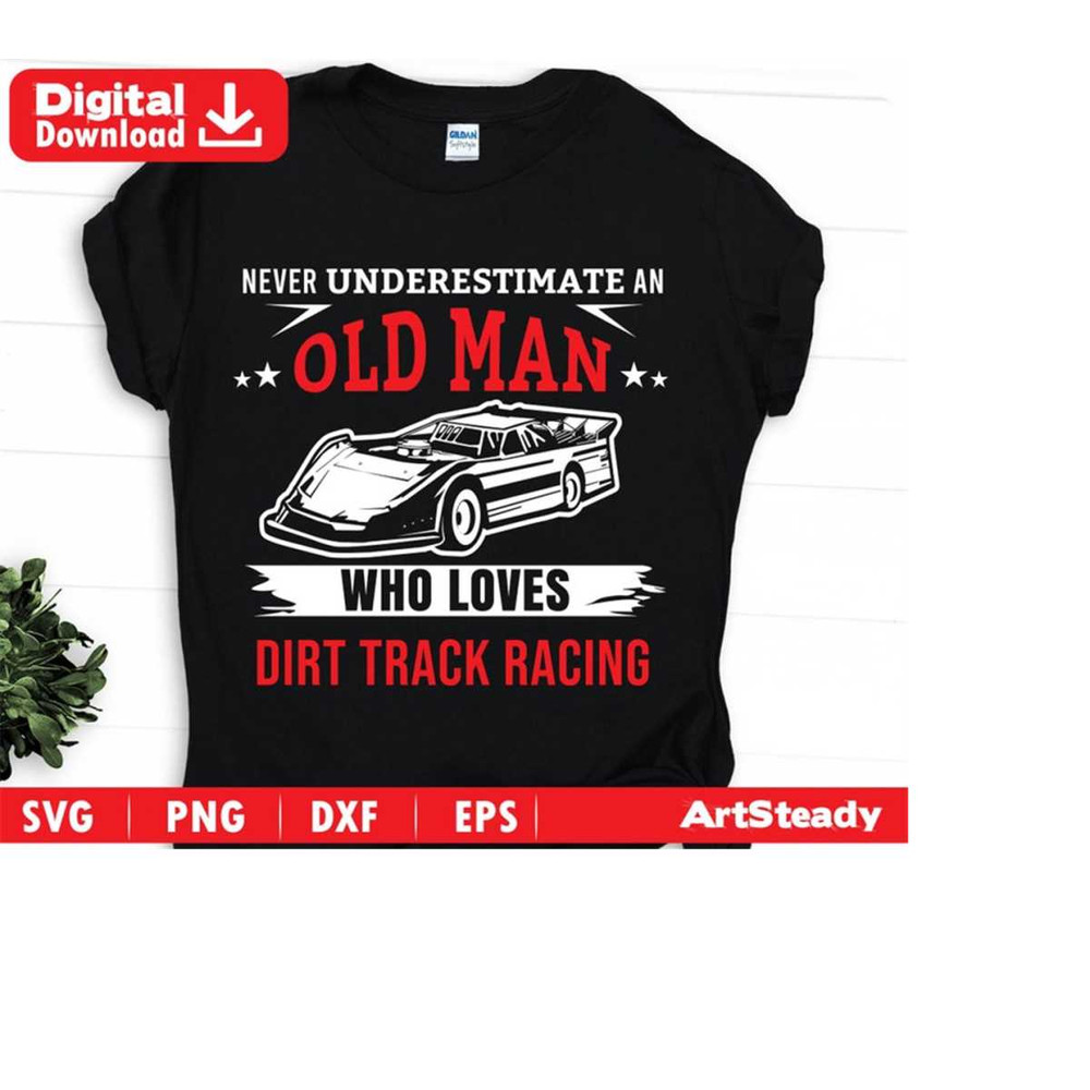 23102023191634-dirt-track-racing-svg-files-never-underestimate-an-old-man-image-1.jpg