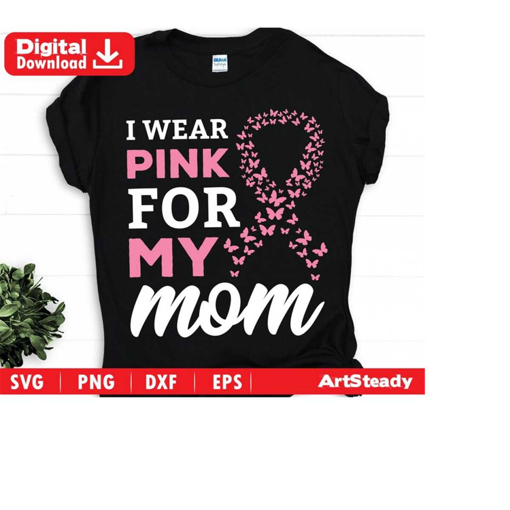 23102023192030-cancer-svg-files-i-wear-pink-for-my-mom-breast-cancer-image-1.jpg