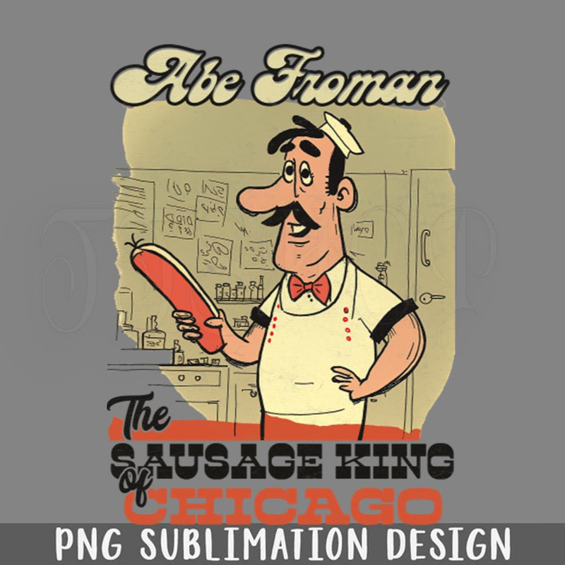 DMAA222-Abe Froman The Sausage King of PNG Download.jpg