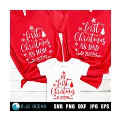 my first christmas svg, christmas family bundle, first christmas as a mom svg, first christmas as a dad svg, first christmas 2022