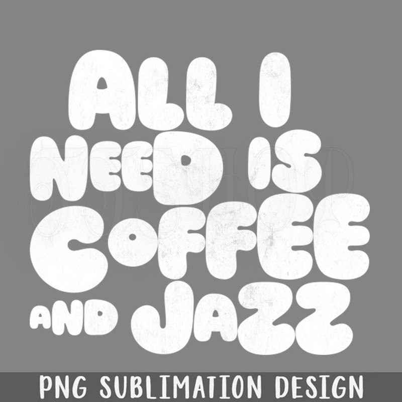 DMAA398-All I eed Is Coffee A PNG Download.jpg
