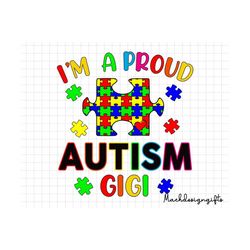 i'm a proud autism gigi svg, autism puzzle svg, autism mom svg, autism awareness, autism svg, autism support svg, puzzle