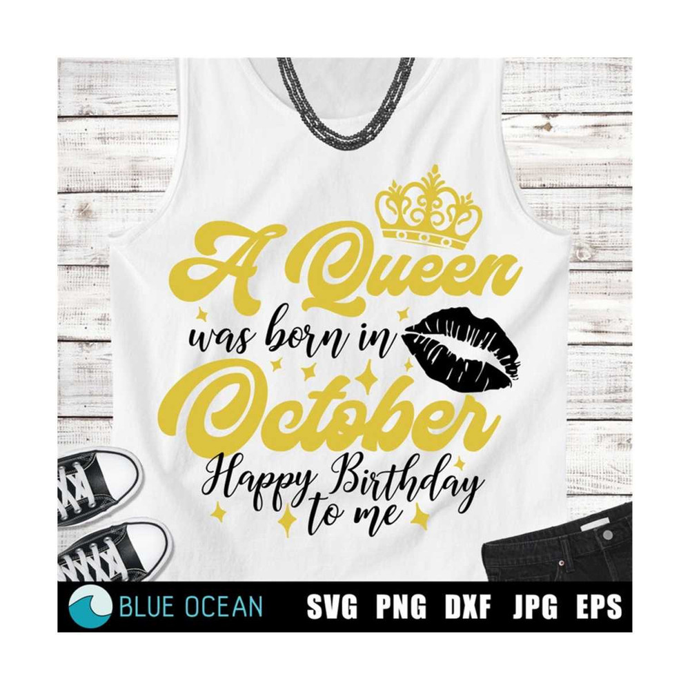 23102023195626-a-queen-was-born-on-october-svg-birthday-svg-cricut-svg-image-1.jpg