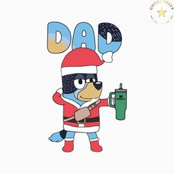 retro dad bluey christmas stanley tumbler svg file for cricut
