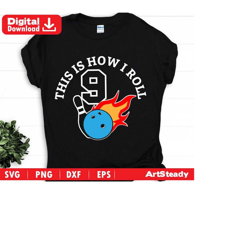 2310202320223-bowling-svg-files-art-this-is-how-i-roll-funny-9th-birthday-image-1.jpg
