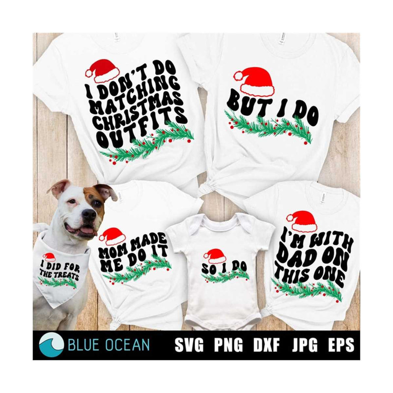 23102023201159-i-dont-do-matching-christmas-outfits-svg-but-i-do-svg-image-1.jpg