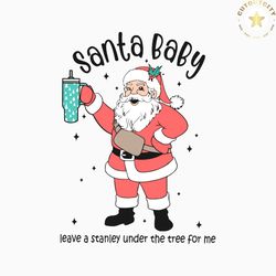 funny boujee santa baby christmas stanley svg download
