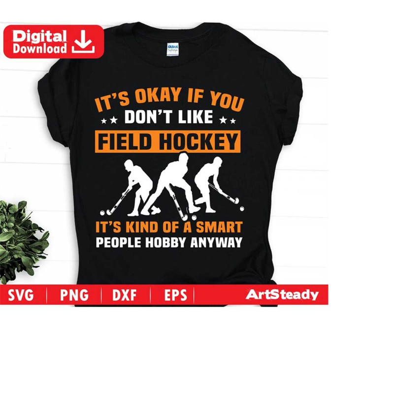 2310202320342-field-hockey-svg-files-its-kind-of-a-smart-people-hobby-image-1.jpg