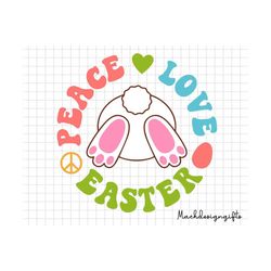 Peace Love Easter Svg, Easter Svg, Groovy Easter, Easter's Day Svg, Christian Svg, Easter Rabbit, Rabbit Svg, Hippie Svg