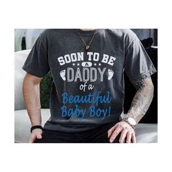 soon to be a daddy of a beautiful baby boy svg, dad svg, father's day svg, daddy svg, funny dad svg, gift for father
