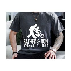 father and son friends for life svg, dad best friend svg father's day svg, father & son matching shirt svg, best friends