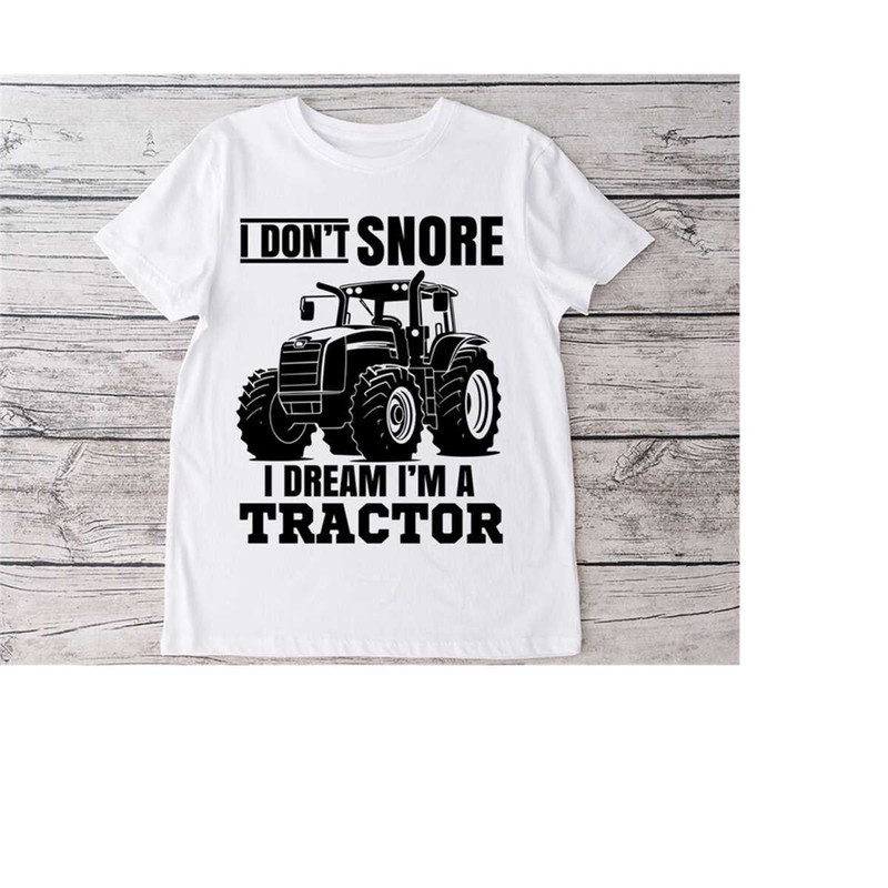 2310202321611-i-dont-snore-i-dream-im-a-tractor-art-silhouette-svg-image-1.jpg