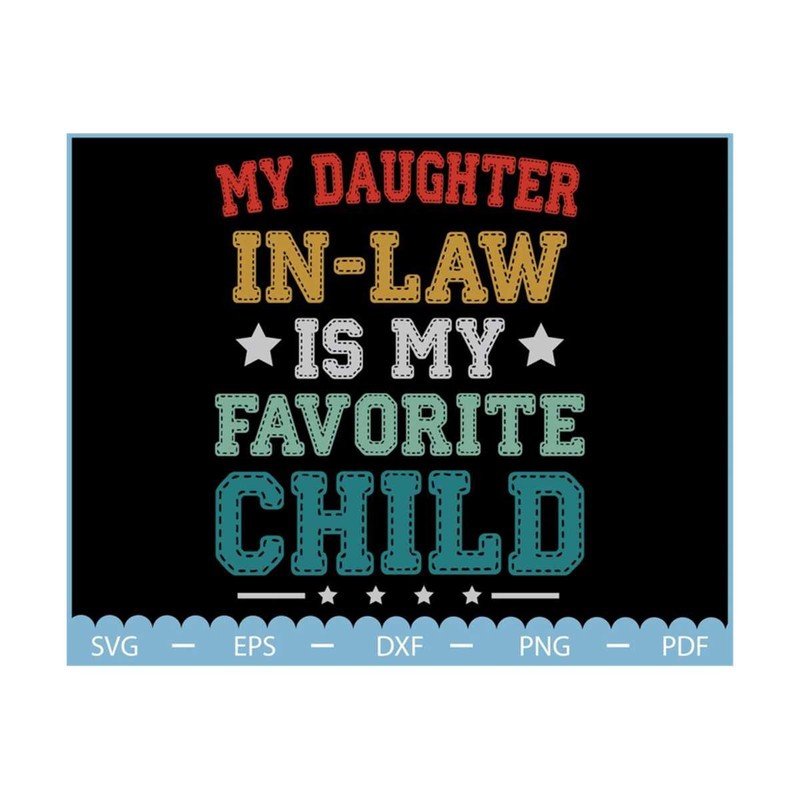 MR-2310202321259-my-daughter-in-law-is-my-favorite-child-svg-fathers-day-image-1.jpg