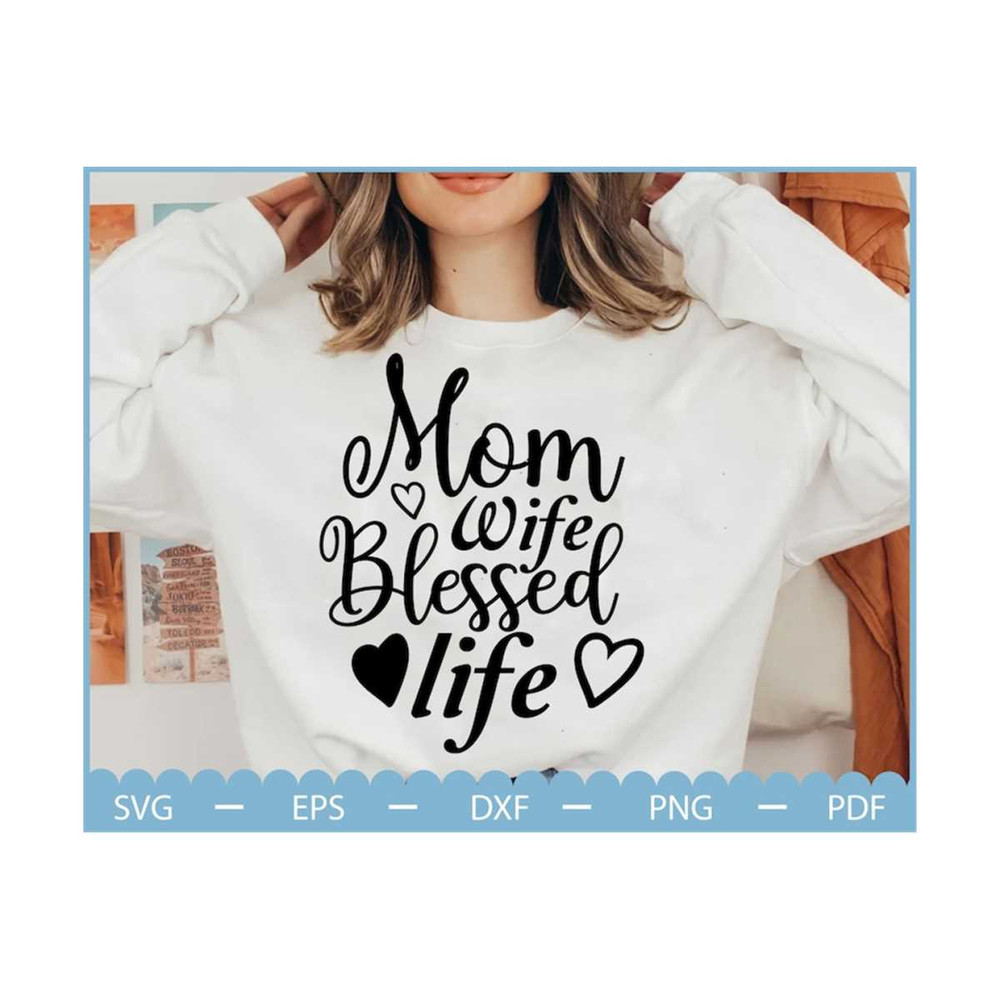 MR-23102023212715-mom-wife-blessed-life-svg-mothers-day-gift-svg-gift-for-image-1.jpg