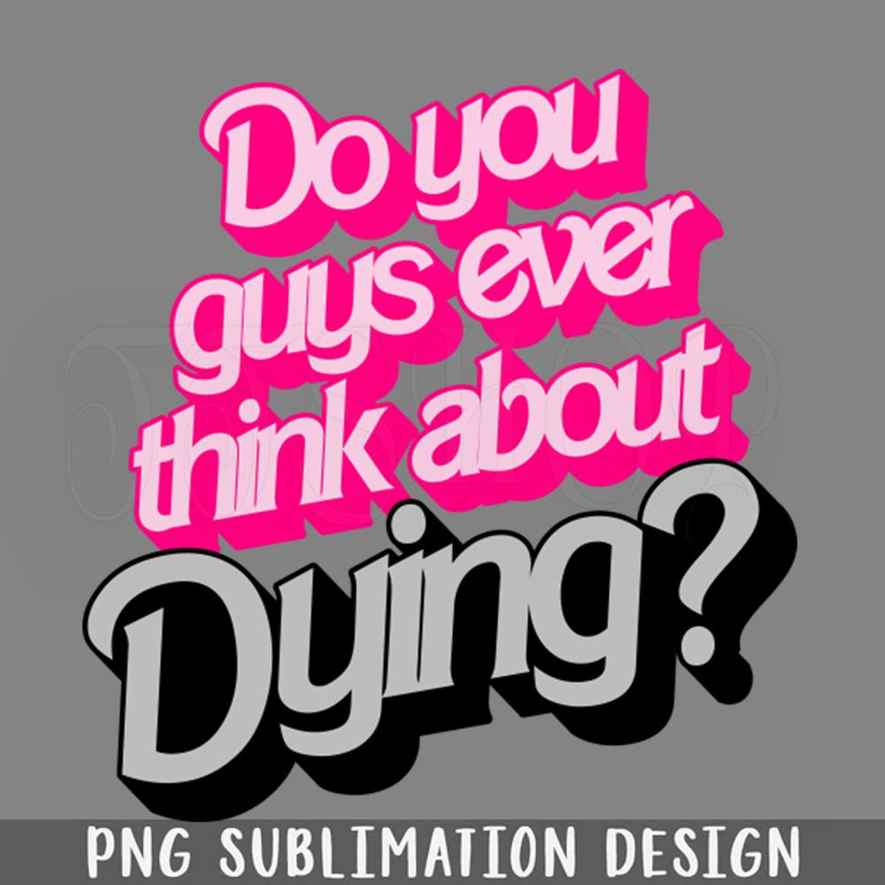 DMCC931-Do You uys Ever Think About Dying PNG Download.jpg