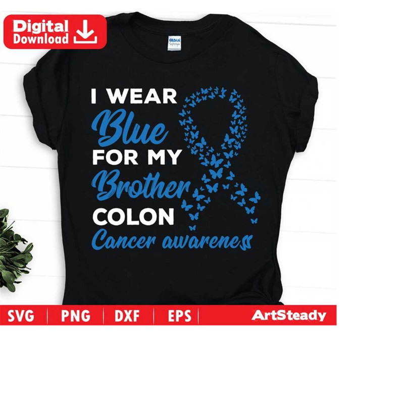 23102023221052-cancer-svg-files-i-wear-blue-for-my-brother-colon-cancer-svg-image-1.jpg
