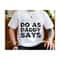 23102023224033-i-do-as-daddy-says-svg-fathers-day-svg-daddy-shirt-image-1.jpg