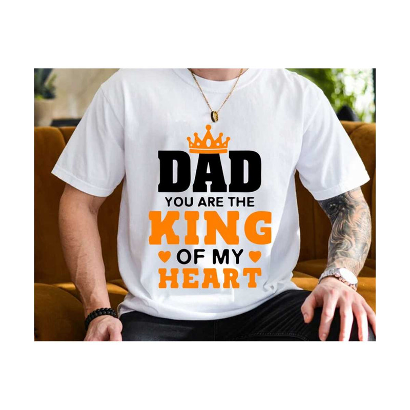 23102023224739-dad-you-are-the-king-of-my-heart-svg-fathers-day-svg-funny-image-1.jpg