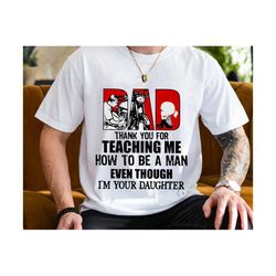 dad thank you for teaching me how to be a man even though i’m your daughter svg, father's day svg, dad gift from daughter svg, daughter svg