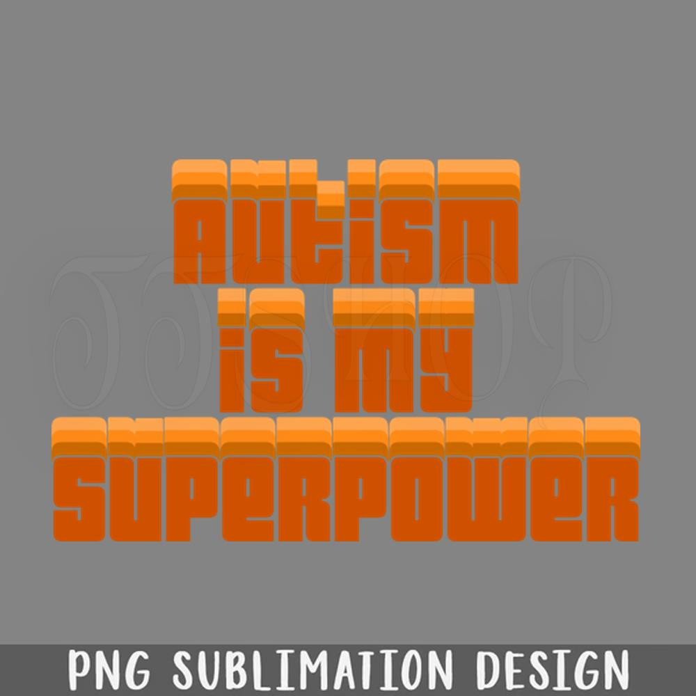 DMAA823-Autism Is My Sup PNG Download.jpg