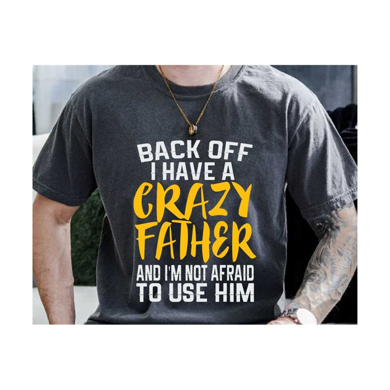 23102023232348-you-cant-scare-me-i-have-a-crazy-father-svg-fathers-image-1.jpg