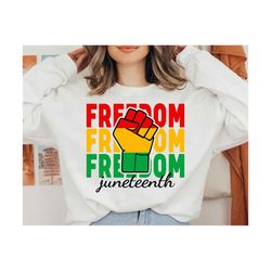 freedom juneteenth svg, juneteenth svg, black history svg, black power svg, black life svg, freedom svg, juneteenth 1865 svg