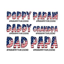 dad the man. the myth. the legend png bundle, father's day png, american flag dad png, daddy png, grandpa png, gift for dad