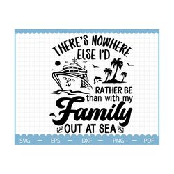 i'd rather be than with my family out at sea svg, family cruise svg, summer svg, cruise svg, family holiday svg, summer holiday svg,