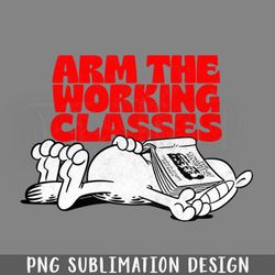 arm the working classes arfield communist meme png download