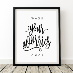bathroom poster, wash your worries away, bathroom wall art, wash hands sign, bathroom quote, bathroom wall prints