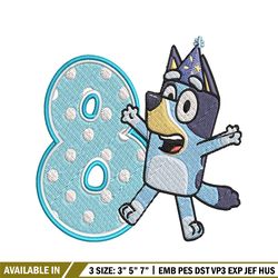 bluey 8th birthday embroidery design, bluey cartoon embroidery, disney embroidery, embroidery file, digital download
