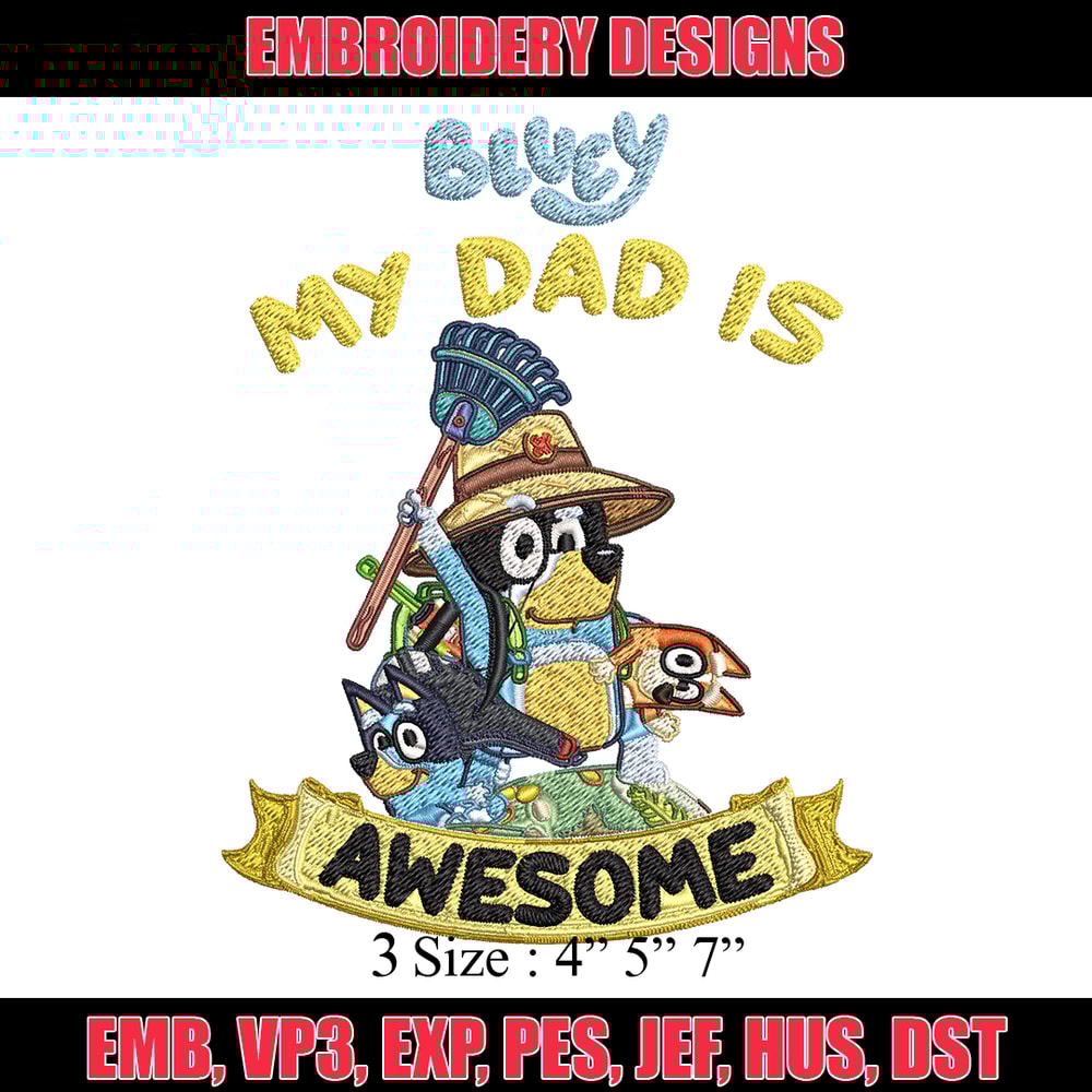 My Dad is Awesome Embroidery, Bluey cartoon Embroidery, Embroidery File, cartoon design, cartoon shirt, Digital download.jpg