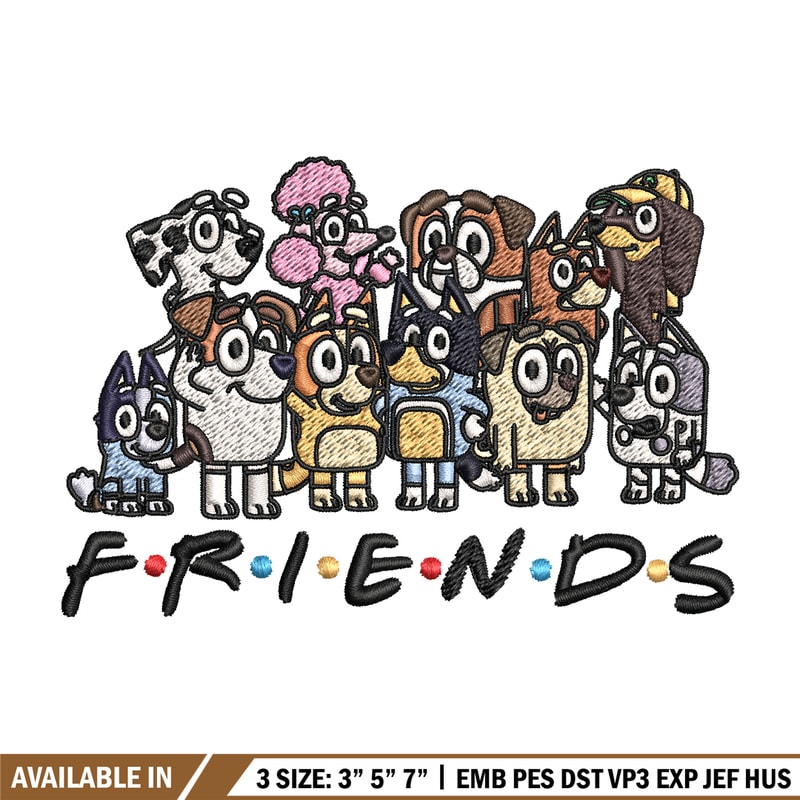 Bluey Friends Embroidery, Bluey cartoon Embroidery, Embroidery File, cartoon design, cartoon shirt, Digital download..jpg