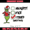 Naughty Nice I Tried Grinch Embroidery design, Grinch Christmas Embroidery, Grinch design, logo shirt, Digital download..jpg