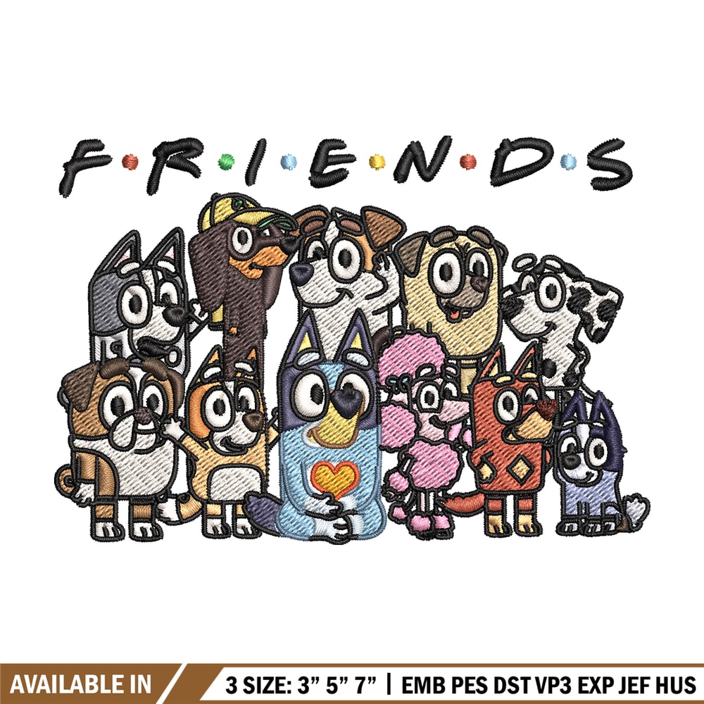 Bluey Friends Embroidery, Bluey cartoon Embroidery, Embroidery File, cartoon design, logo shirt, Digital download..jpg