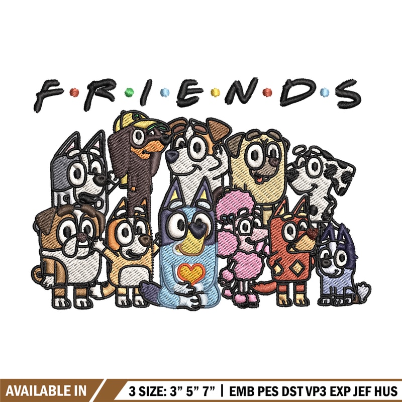 Bluey Friends Embroidery, Bluey cartoon Embroidery, Embroidery File, cartoon design, logo shirt, Digital download..jpg