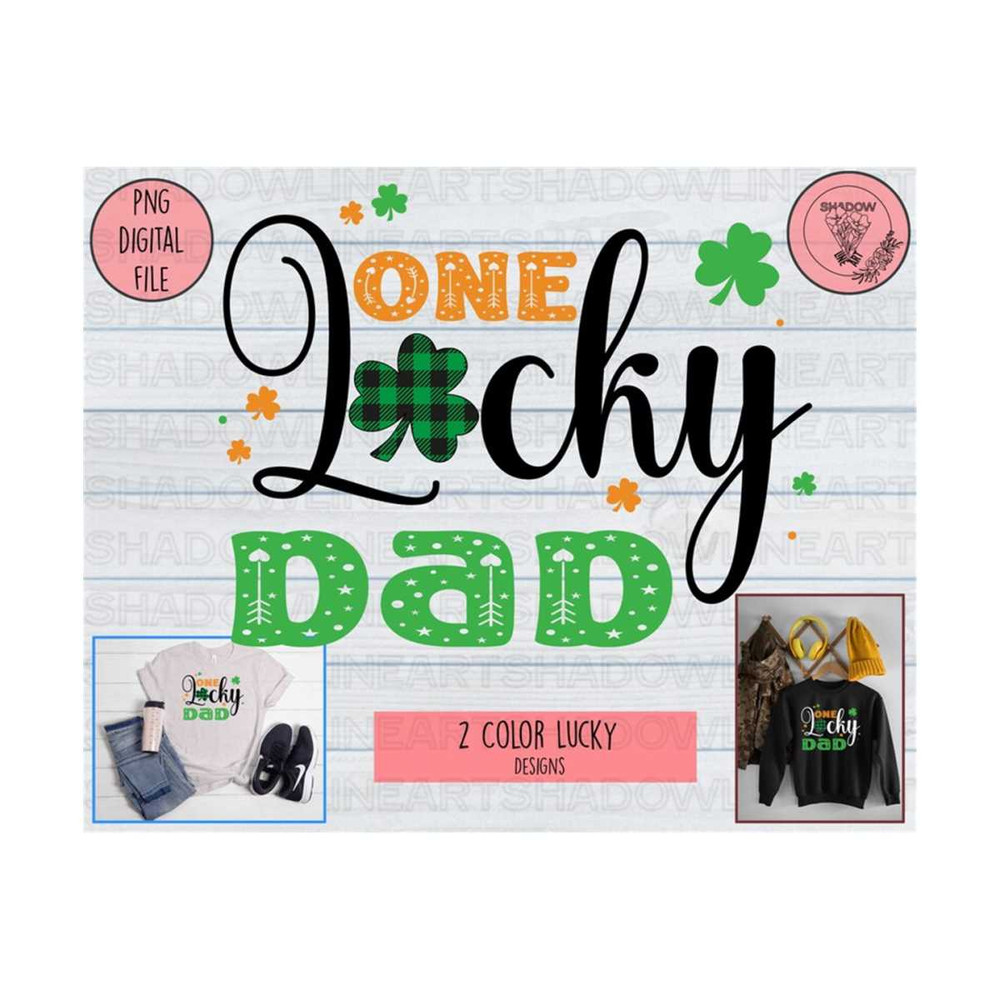 2410202375543-one-lucky-dad-png-lucky-charm-dad-png-shamrock-dad-png-st-image-1.jpg