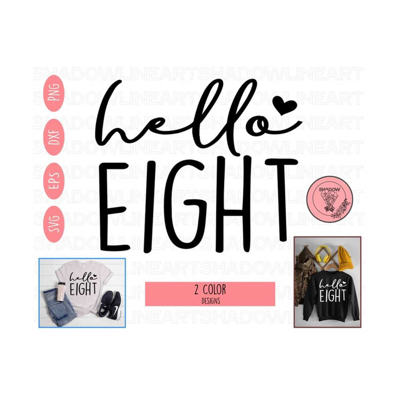 2410202375659-hello-eight-svg-8th-birthday-png-birthday-svg-files-for-image-1.jpg