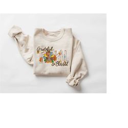 thankful grateful blessed sweatshirt, thanksgiving sweaters, fall sweaters, thankful sweaters, thanksgiving, grateful sw