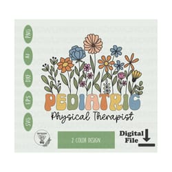 floral pediatric physical therapist svg physical therapy svg files for cricut png for sublimation digital download instant download