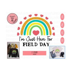 im just here for field day svg • rainbow school game day svg files for cricut • digital download