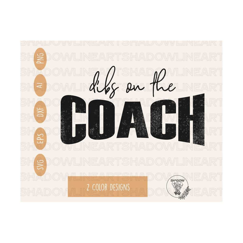 2410202381328-dibs-on-the-coach-svg-coach-svg-files-for-cricut-digital-image-1.jpg