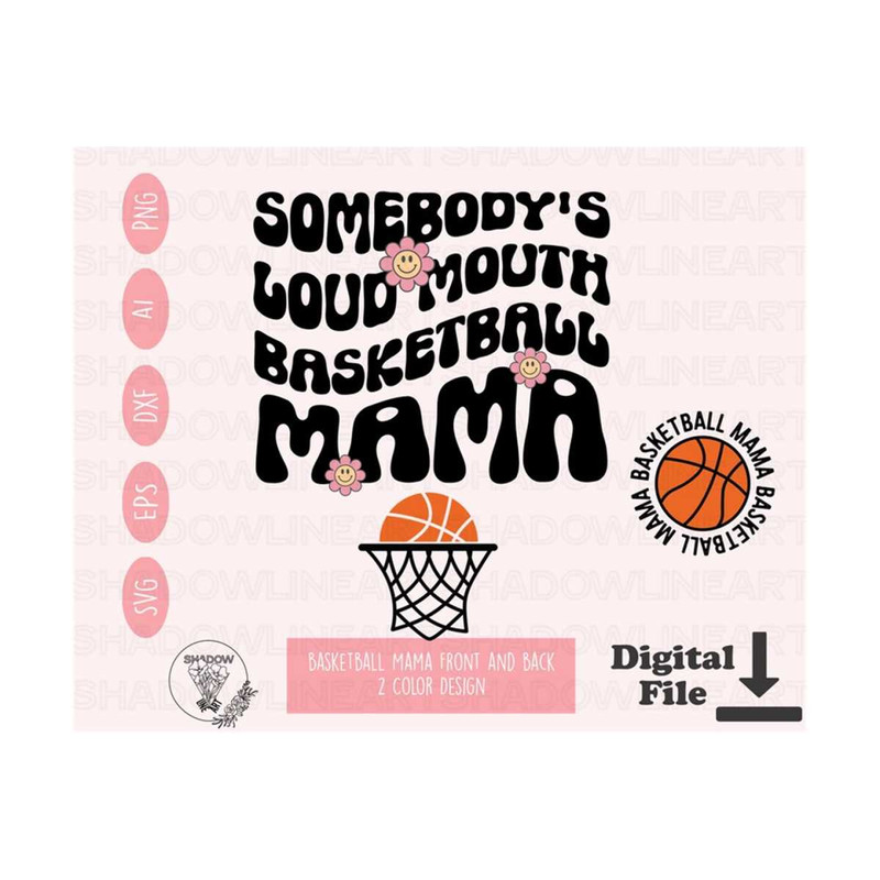 2410202381756-somebodys-loud-mouth-basketball-mama-svg-basketball-shirt-svg-image-1.jpg