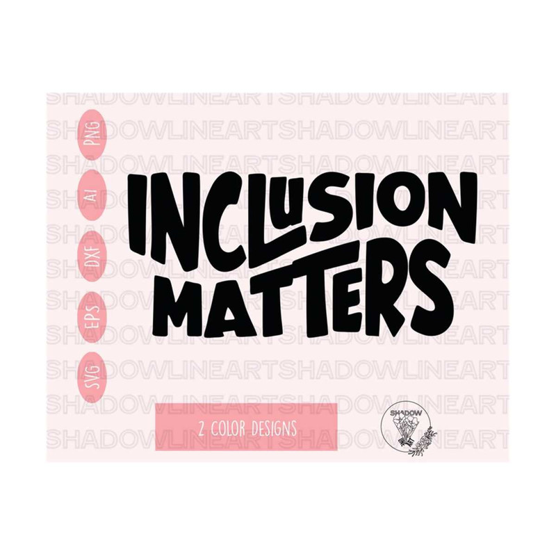 2410202382123-inclusion-matters-svg-sped-teacher-svg-files-for-cricut-png-image-1.jpg