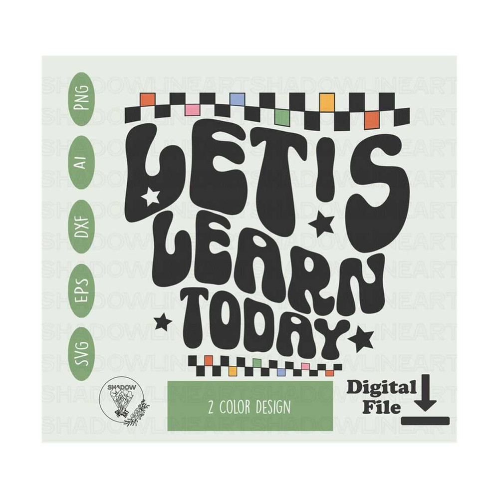 2410202382138-lets-learn-today-teacher-shirt-svg-teacher-svg-files-for-image-1.jpg