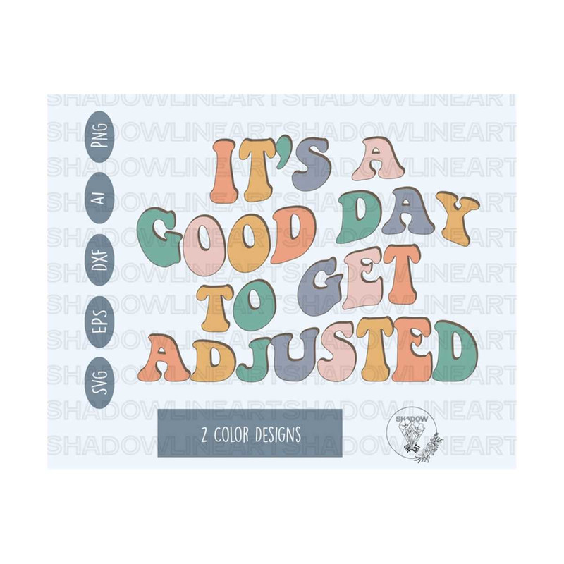 2410202382416-its-a-good-day-to-get-adjusted-svg-chiropractic-svg-image-1.jpg